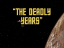 The Deadly Years