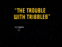 The Trouble With Tribbles