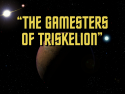 The Gamesters of Triskelion