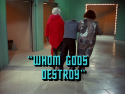 Whom Gods Destroy
